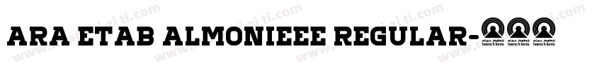 Ara Etab AlMonieee Regular字体转换